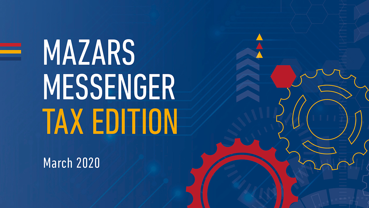 Mazars Messenger: Tax Edition March 2020